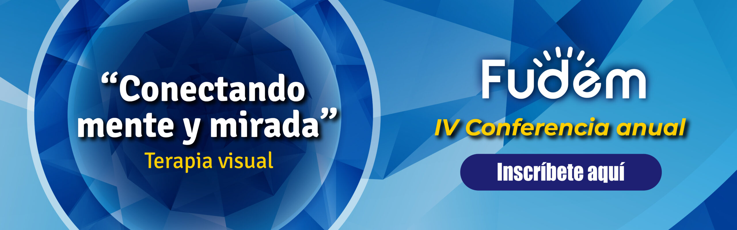 IV Conferencia anual Fudem - Conectando mente y mirada